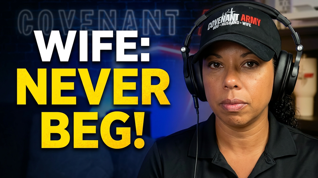 Four Things a Wife Should Never Have To Beg For