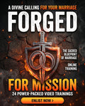 Forged For Mission: The Sacred Blueprint of Marriage Online Training